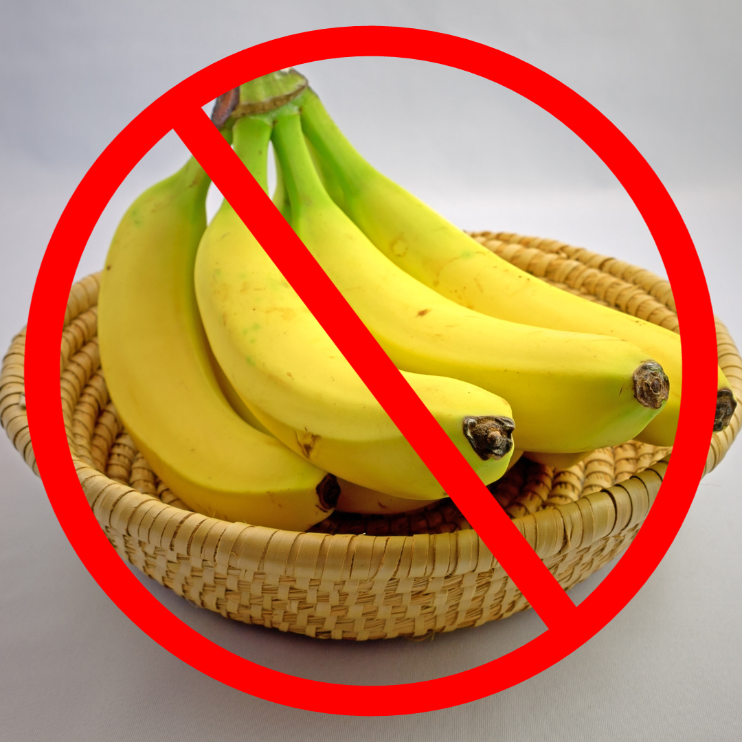 No to bananas